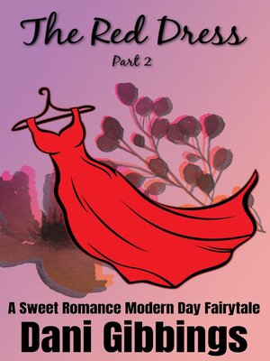 cover image of The Red Dress #2--A Sweet Romance Modern Day Fairytale